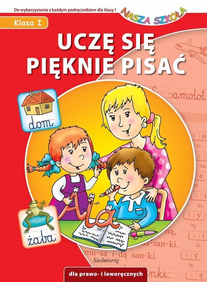 SIEDMIORÓG Uczę się pięknie pisać - Zeszyt do kaligrafii dla dzieci klas 1-3