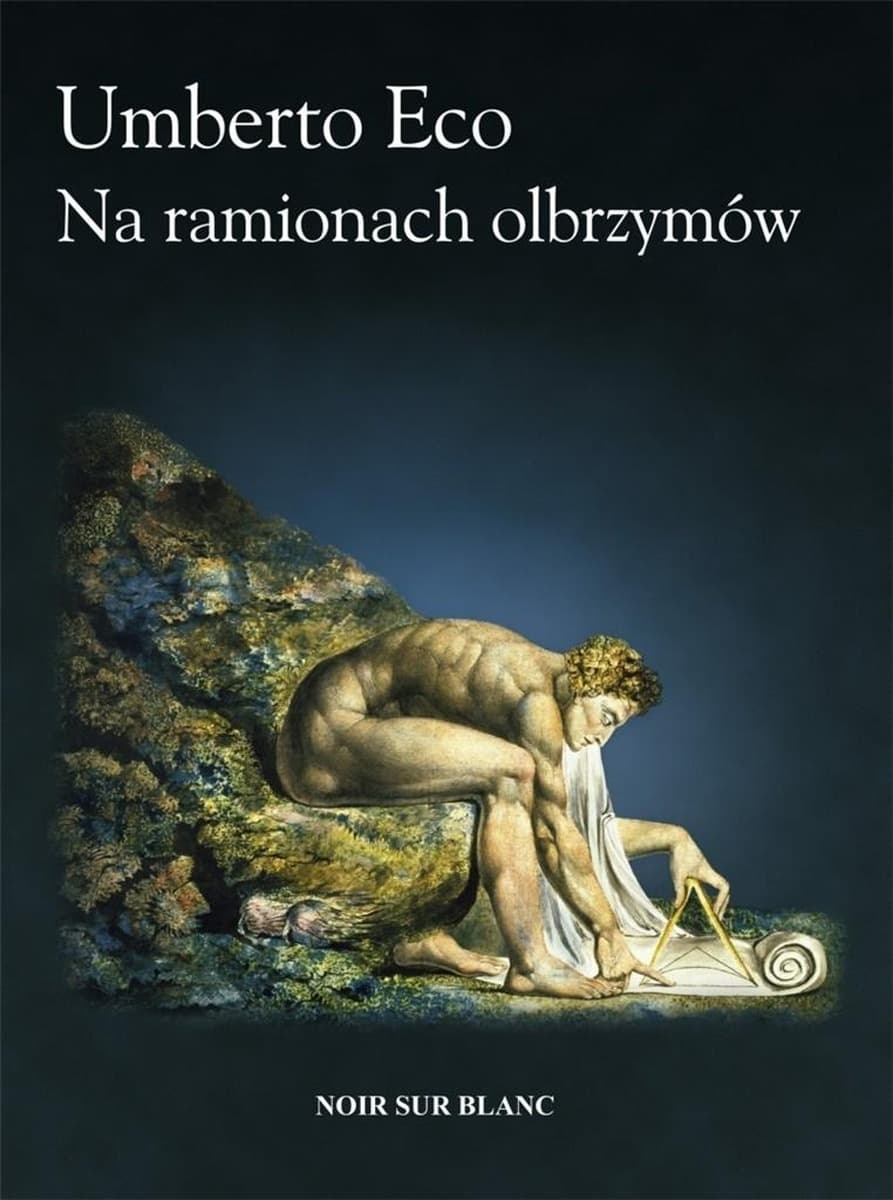 Umberto Eco Na ramionach olbrzymów esej o cywilizacji