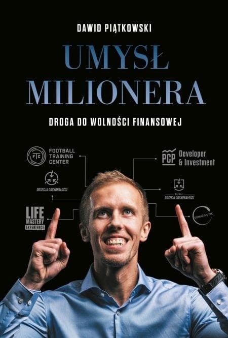 Umysł milionera. Droga do wolności finansowej wyd. 2 - Dawid Piątkowski