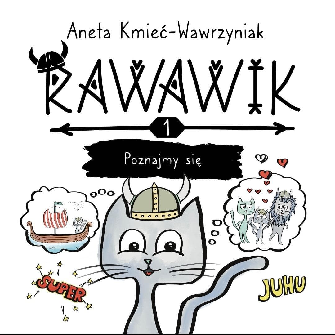 Ravavik Uniwersum Rawawika Tom 1: Rawawik. Poznajmy się - Aneta Kmieć-Wawrzyniak