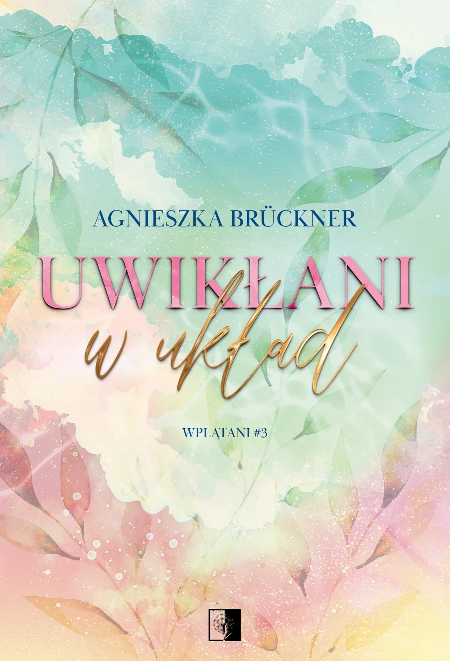Uwikłani w układ. Wplątani. Tom 3