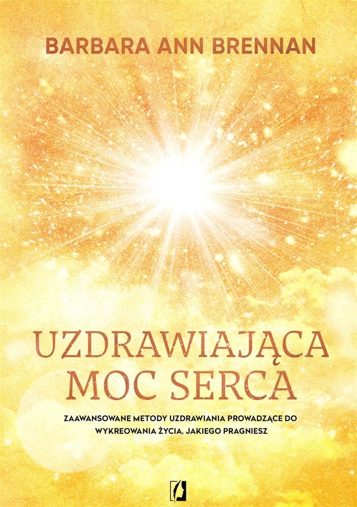 Uzdrawiająca moc serca. Praca zbiorowa
