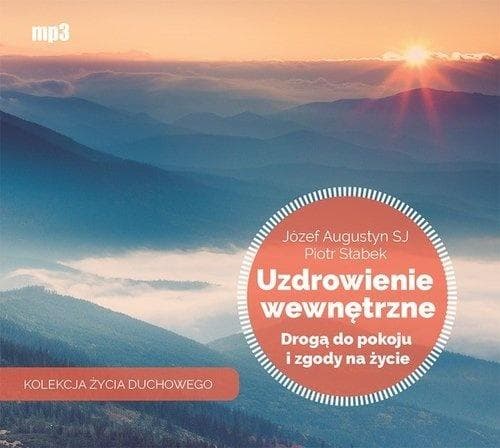 Audiobook Uzdrowienie wewnętrzne - Piotr Słabek, Józef Augustyn SJ