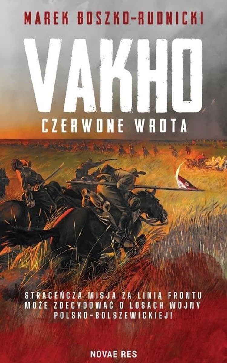 Vakho. Czerwone wrota - powieść historyczna o wojnie polsko-bolszewickiej