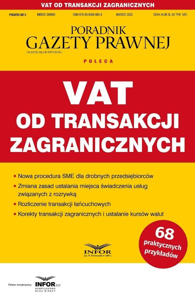 VAT od transakcji zagranicznych. Podatki 5/2025 - praca zbiorowa Infor