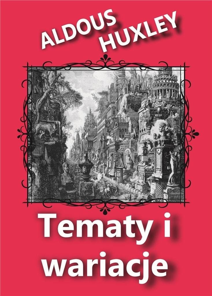 Vis-a-Vis Etiuda - Eseje Aldousa Huxley'a o kulturze i kryzysie cywilizacji