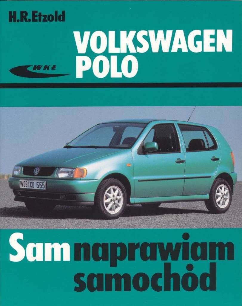 Poradnik obsługi i naprawy Volkswagen Polo 1994-2001