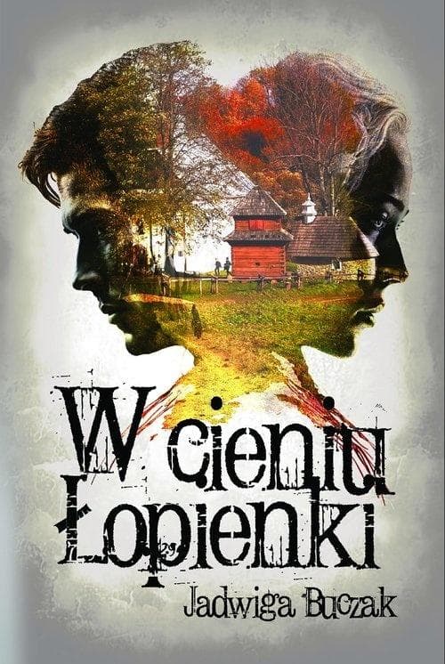 W cieniu Łopienki Jadwiga Buczak powieść broszurowa 198 stron