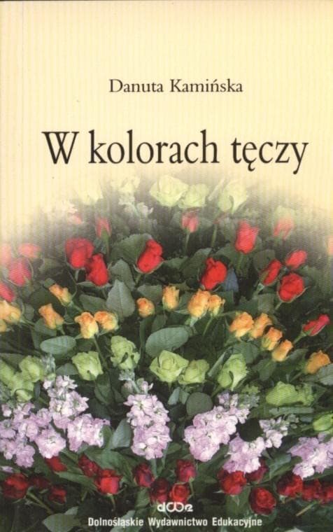 W kolorach tęczy - Danuta Kamińska (95 stron, broszurowa)