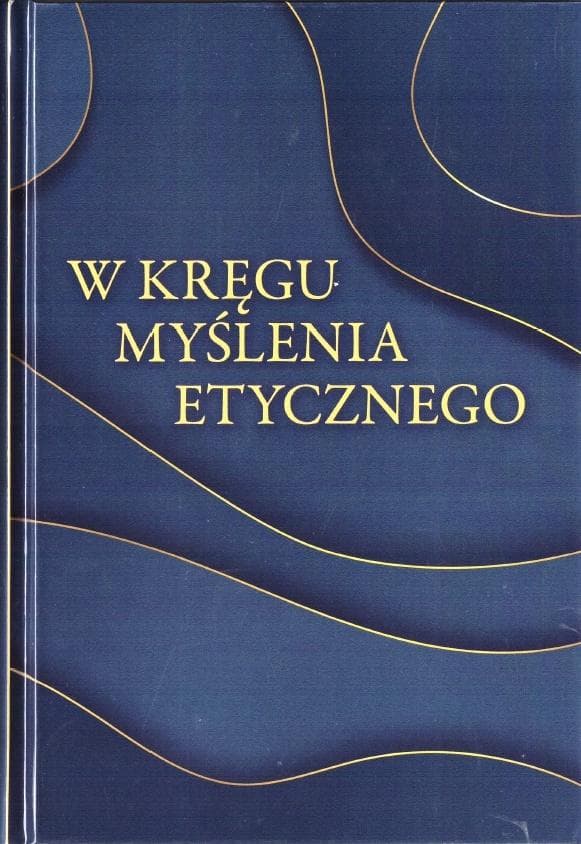 W kręgu myślenia etycznego - praca zbiorowa