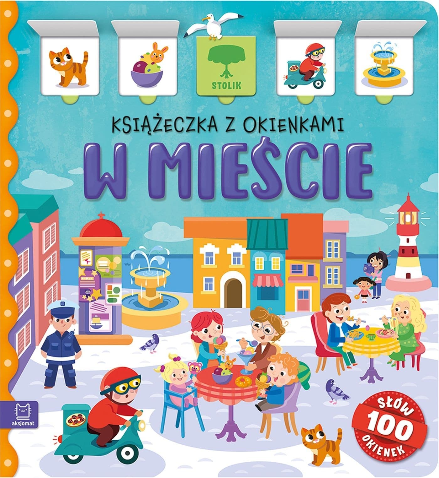 W mieście. Książeczka z okienkami dla dzieci. 100 słów