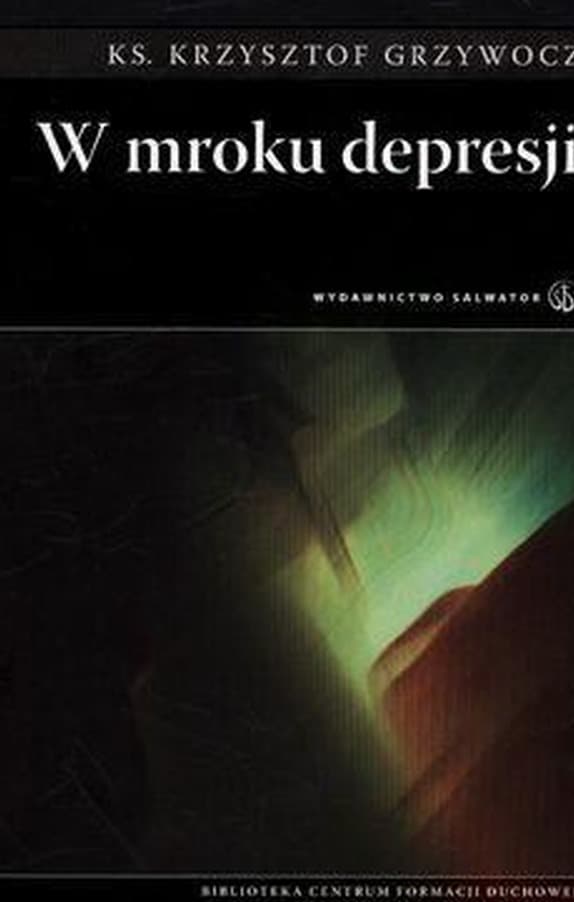 W mroku depresji - Ks. Krzysztof Grzywocz