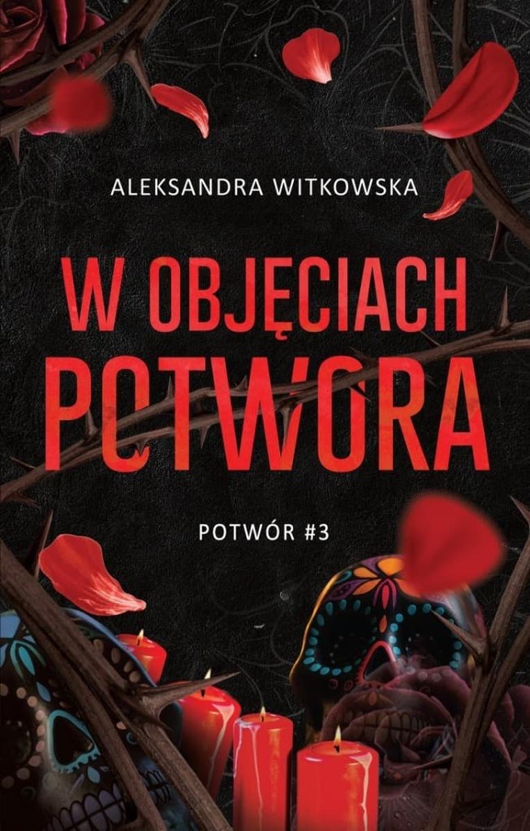 W objęciach Potwora Tom 3 - Powieść obyczajowa