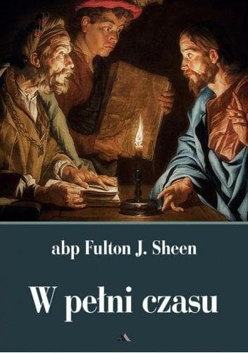 Fulton J. Sheen - W pełni czasu