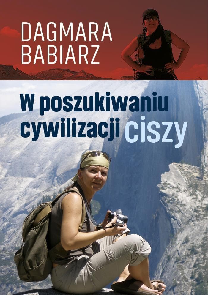 W poszukiwaniu cywilizacji ciszy - Dagmara Babiarz, 240 stron