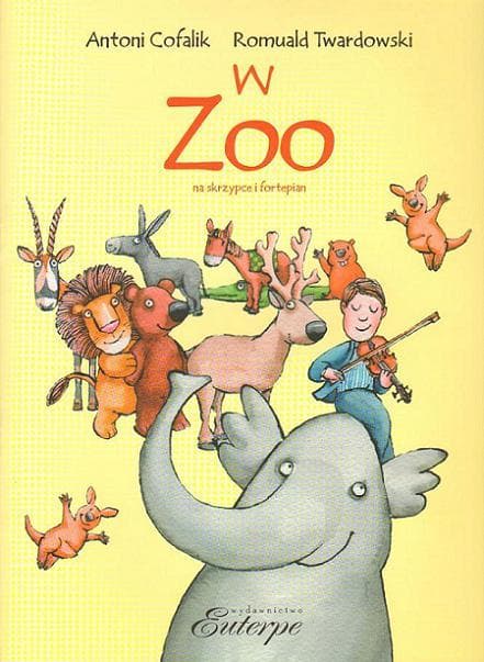 W zoo - Nuty na skrzypce z fortepianem dla uczniów szkół muzycznych Antoni Cofalik Romuald Twardowski