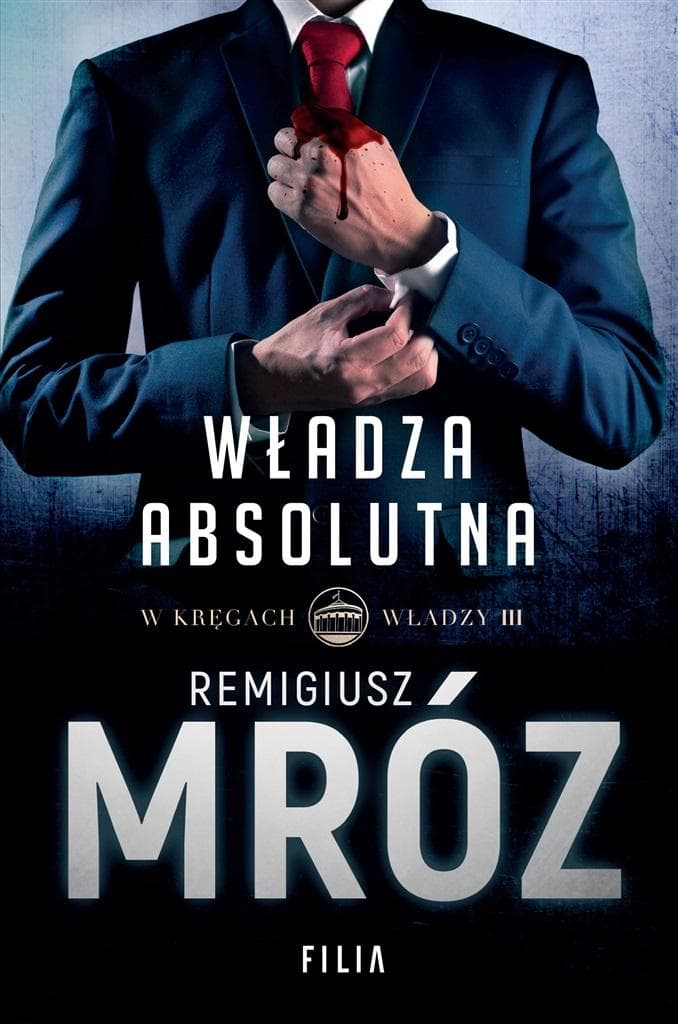 Władza Absolutna Remigiusz Mróz Powieść Broszurowa 2023