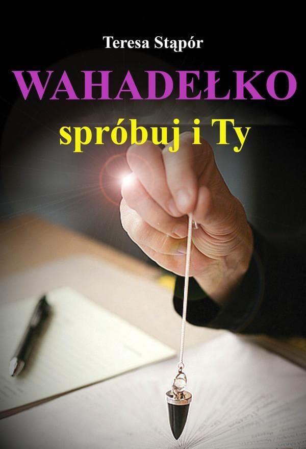 Poradnik korzystania z wahadełka dla początkujących