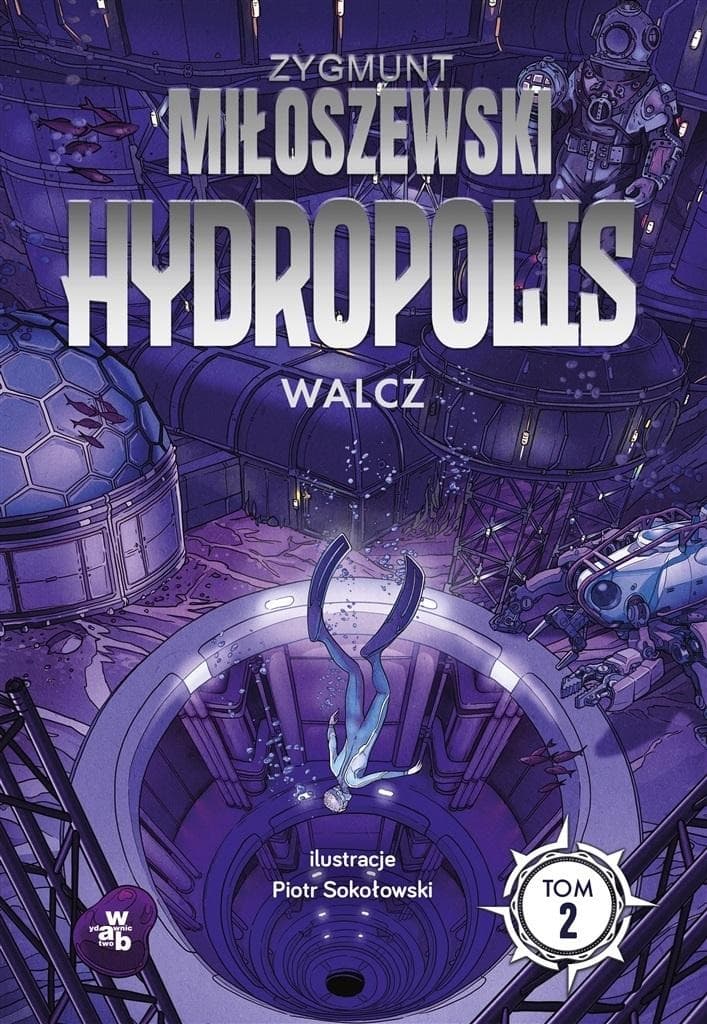 Walcz. Hydropolis Tom 2 wydanie 2024