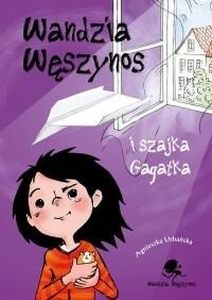 Wandzia Węszynos i szajka Gagatka, książka dla dzieci