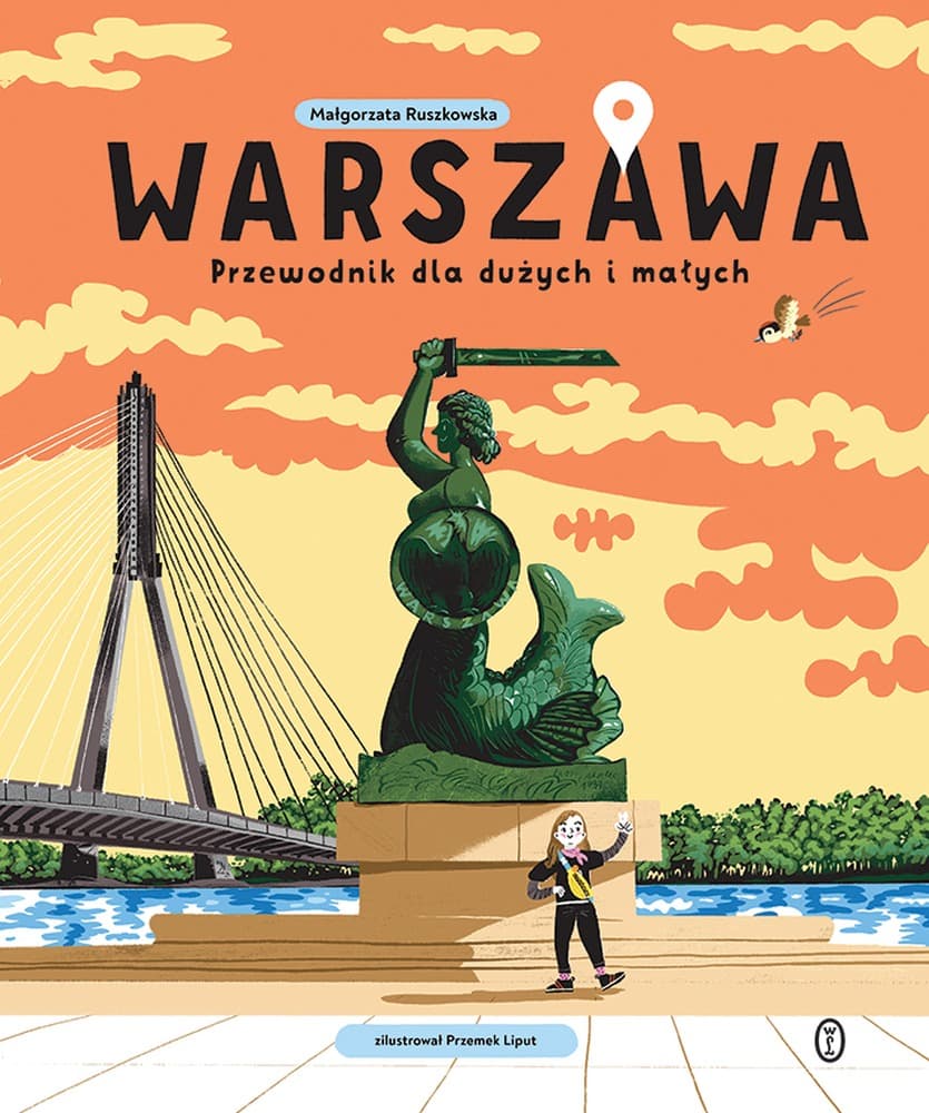 Warszawa. Przewodnik dla dużych i małych - Wydawnictwo Literackie