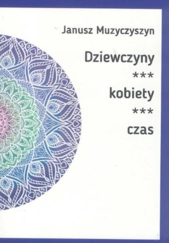 Warszawska Grupa Wydawnicza - Dziewczyny, kobiety, czas: Tomik poezji z grafikami