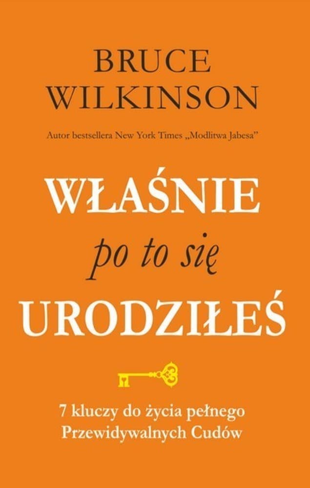 Właśnie po to się urodziłeś 7 kluczy