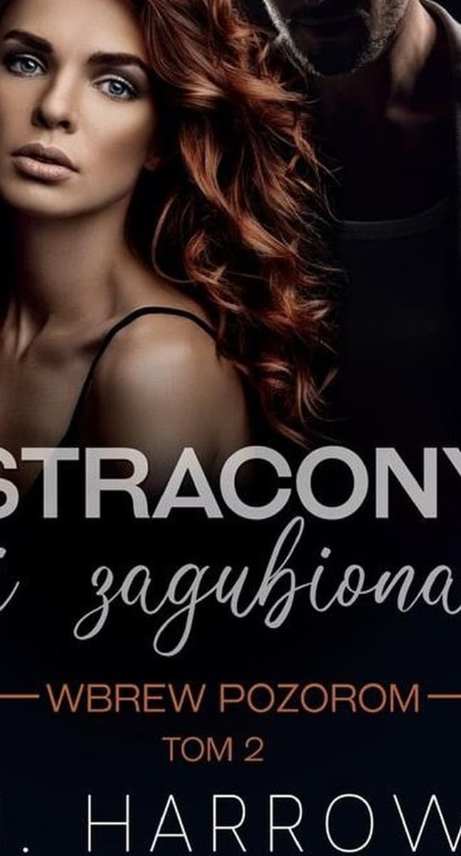 Wbrew pozorom. Stracony i Zagubiona. Tom 2