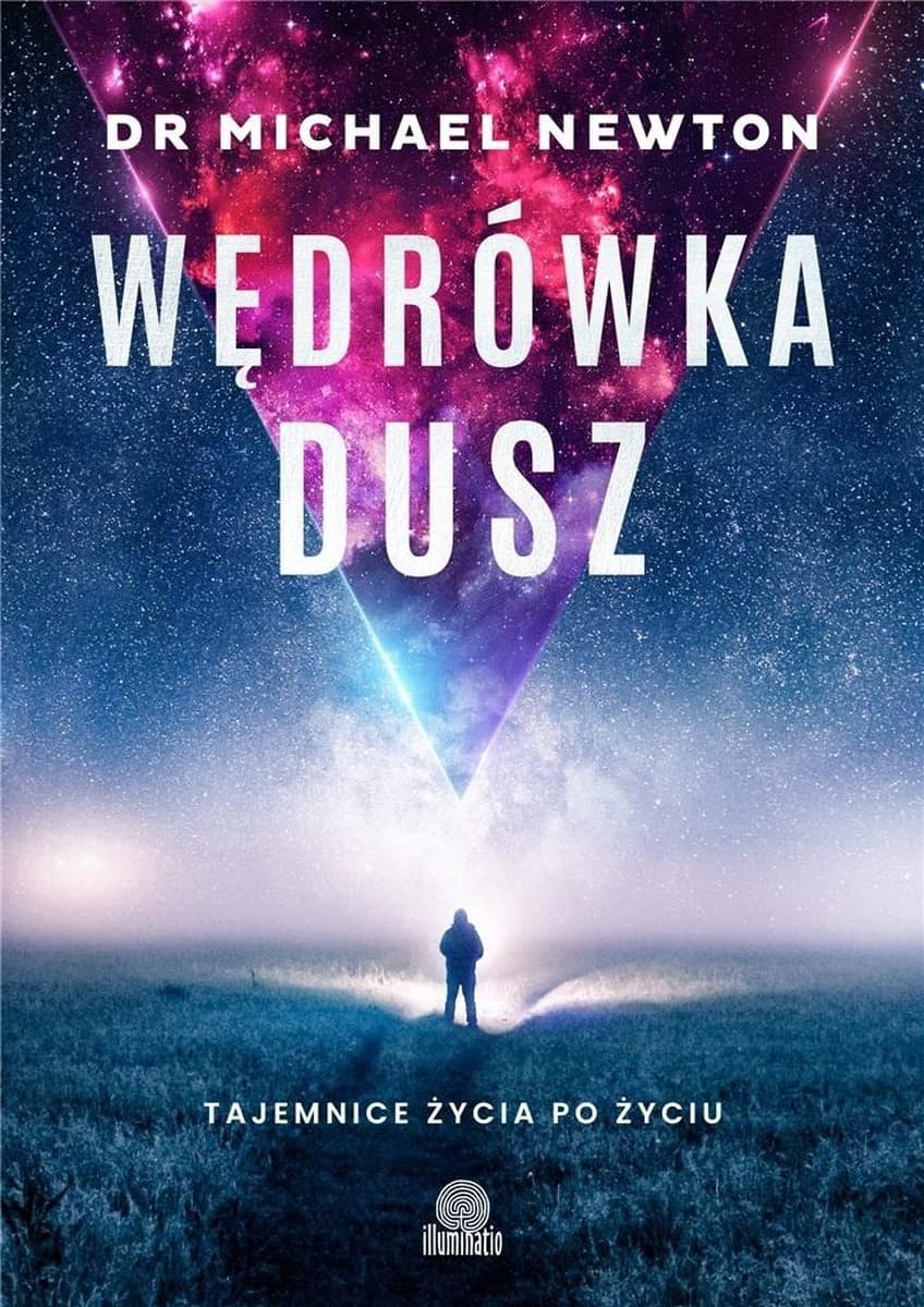 Wędrówka dusz. Tajemnice życia po życiu Michael Newton