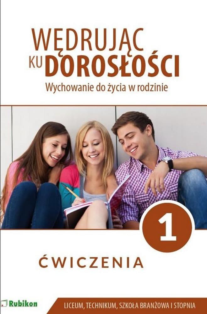 Wędrując ku dorosłości Liceum Ogólnokształcące klasa 1 ćwiczenia wydanie 2019 Rubikon