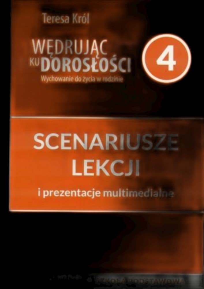 Wędrując ku dorosłości. Scenariusze zajęć dla klasy 4 szkoły podstawowej z CD