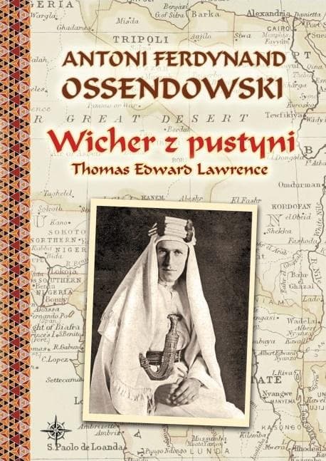 Opowieść o Thomasie Edwardzie Lawrence - Wicher z pustyni