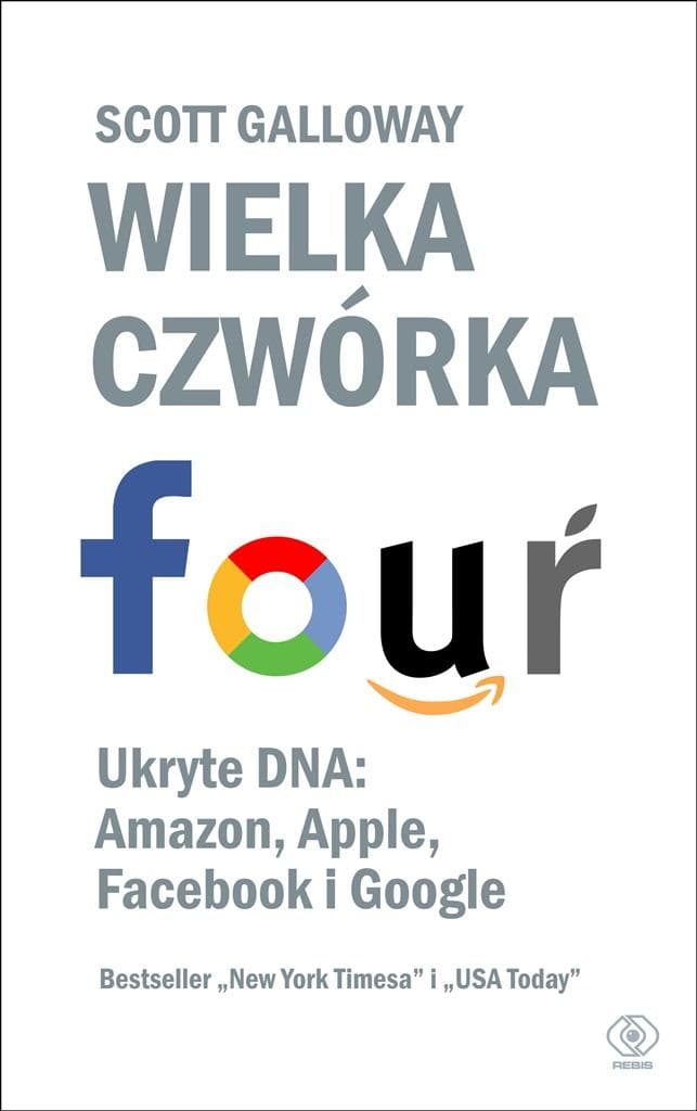 Wielka czwórka Ukryte DNA Amazon Apple Facebook i Google