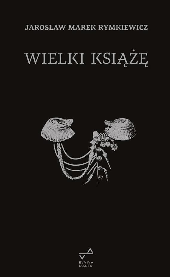 Wielki Książę Jarosław Marek Rymkiewicz - biografia historyczna
