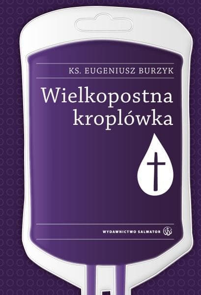 Wielkopostne refleksje - rozważania na każdy dzień