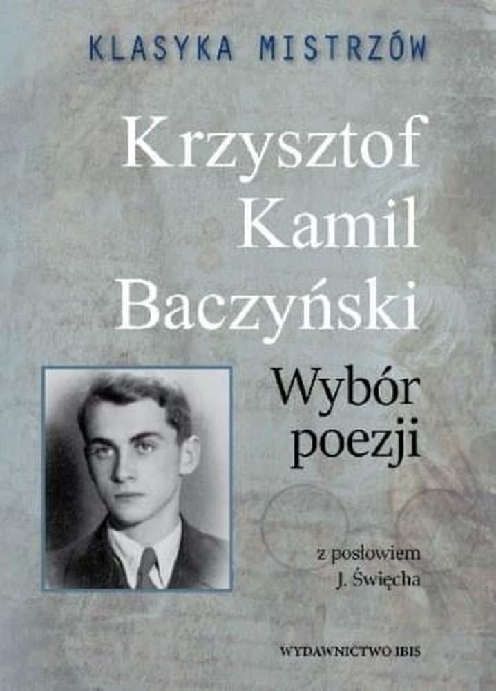 Krzysztof Kamil Baczyński. Wybór poezji. Klasyka mistrzów