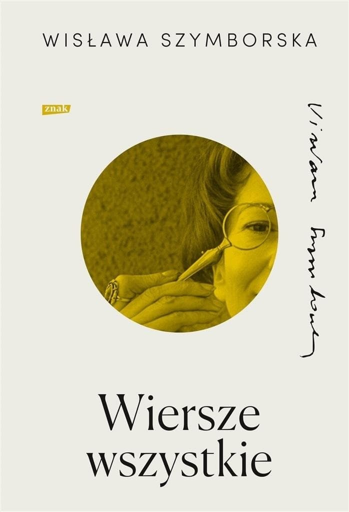 Wiersze wszystkie Wisława Szymborska, wydanie jubileuszowe