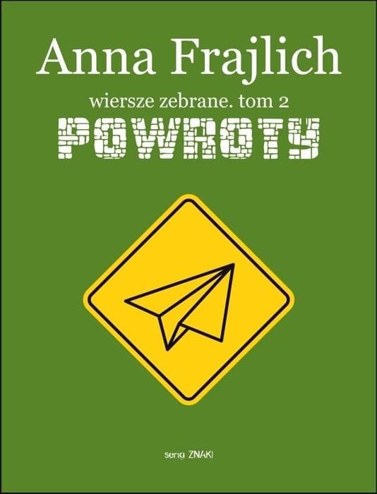 Wiersze zebrane Tom 2 Powroty Anna Frajlich