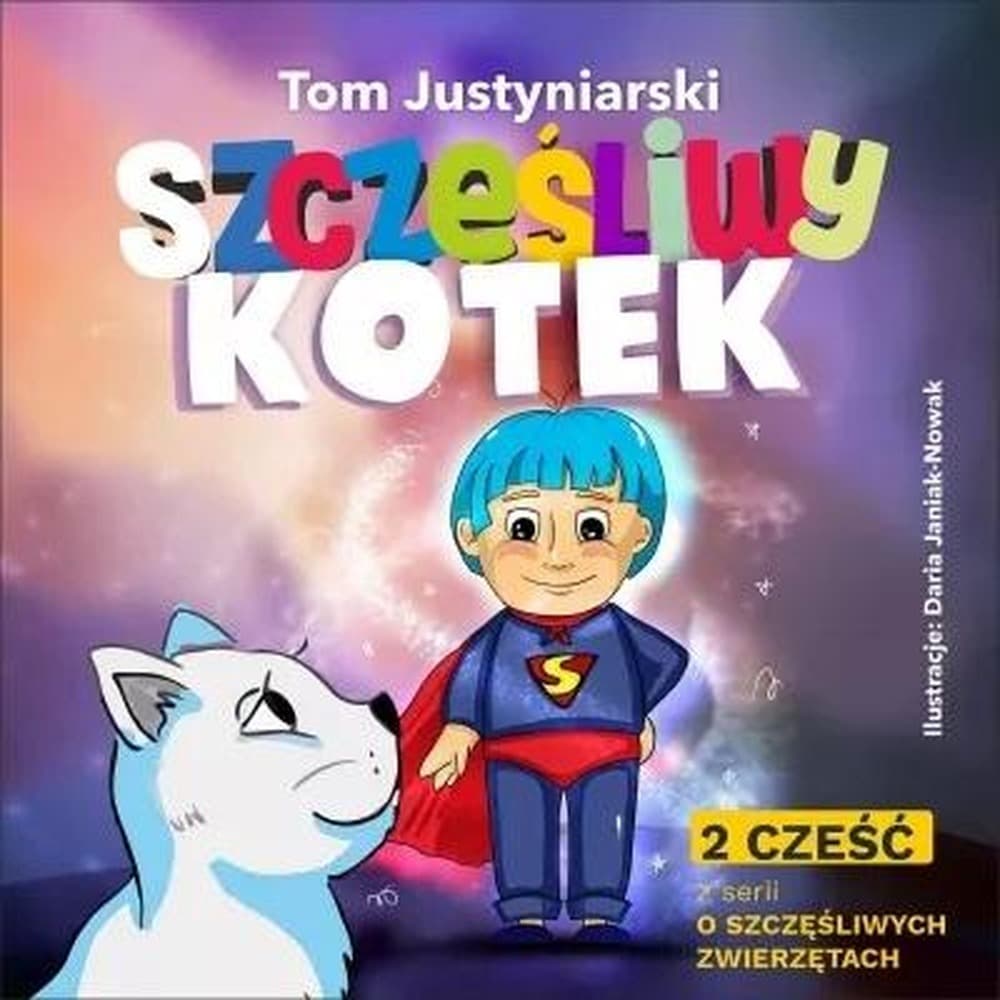 Wierszyk dla dzieci - Szczęśliwy kotek Tom Justyniarski