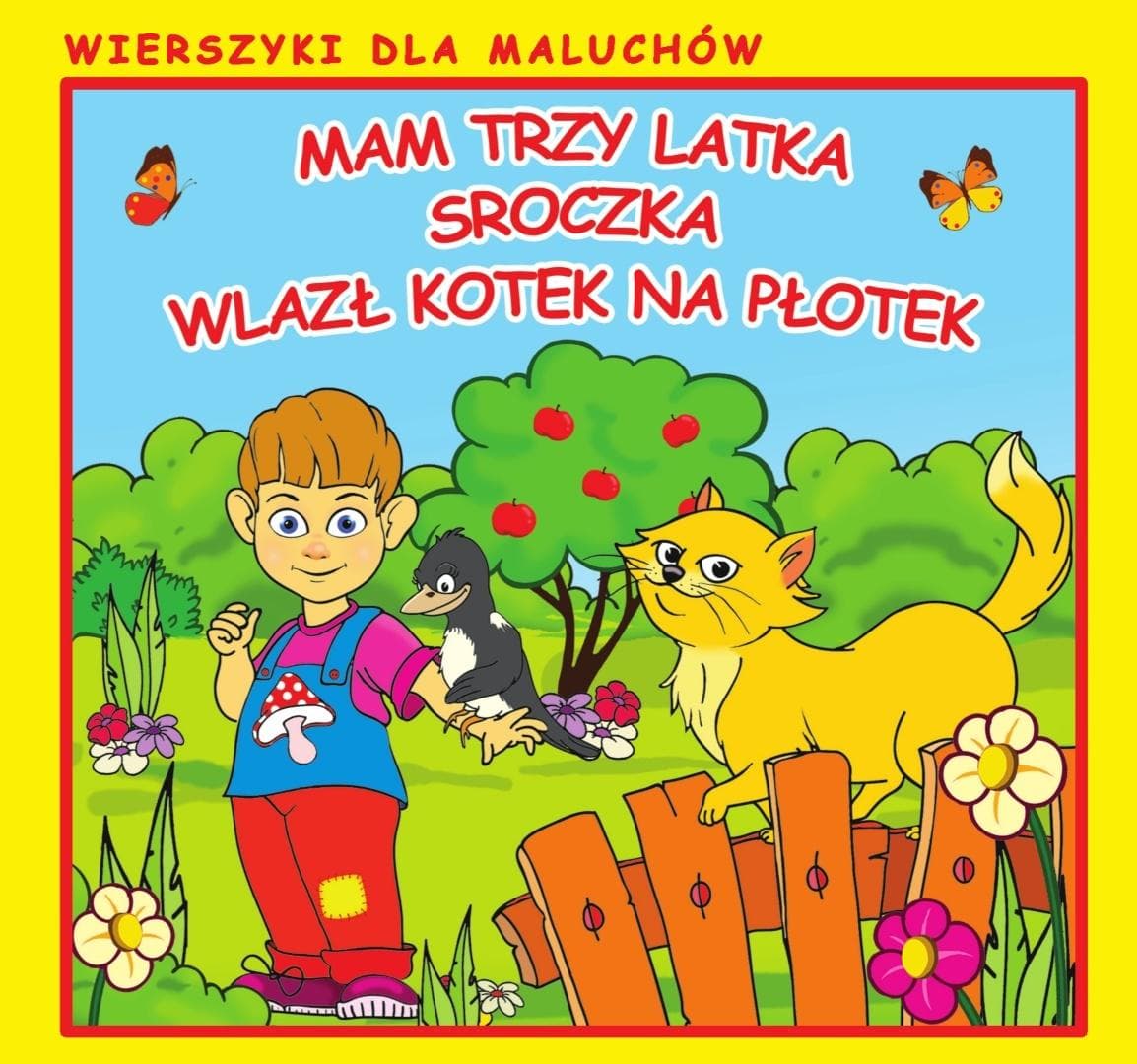 Dla dzieci Wierszyki Mam trzy latka Sroczka Emilia Pruchnicka