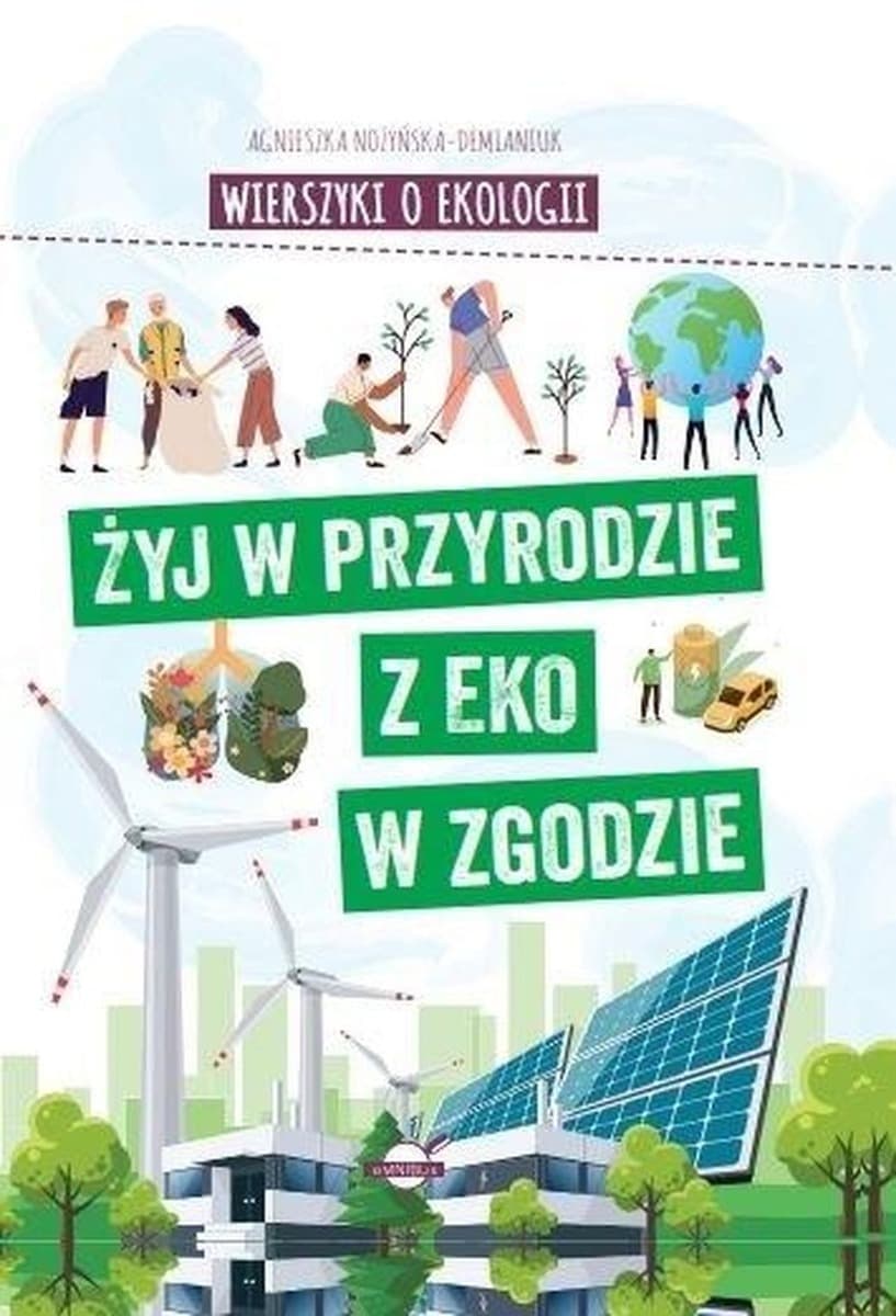 Wierszyki o ekologii. Żyj w przyrodzie z EKO w zgodzie