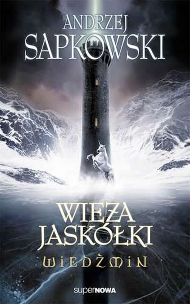 Wieża Jaskółki - Andrzej Sapkowski - Wiedźmin Tom 6