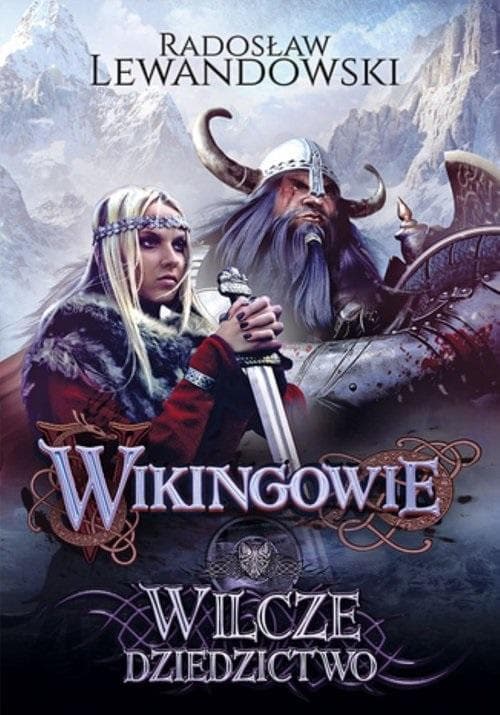 Wikingowie Tom 1 Wilcze dziedzictwo Radosław Lewandowski