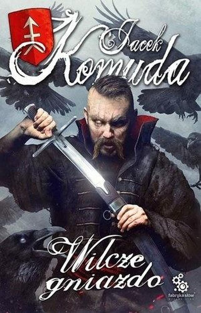 Wilcze Gniazdo - Powieść przygodowa Jacek Komuda