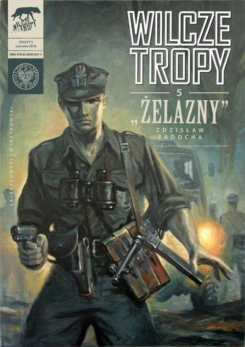 Wilcze tropy Żelazny - Powieść historyczna, Tom 5