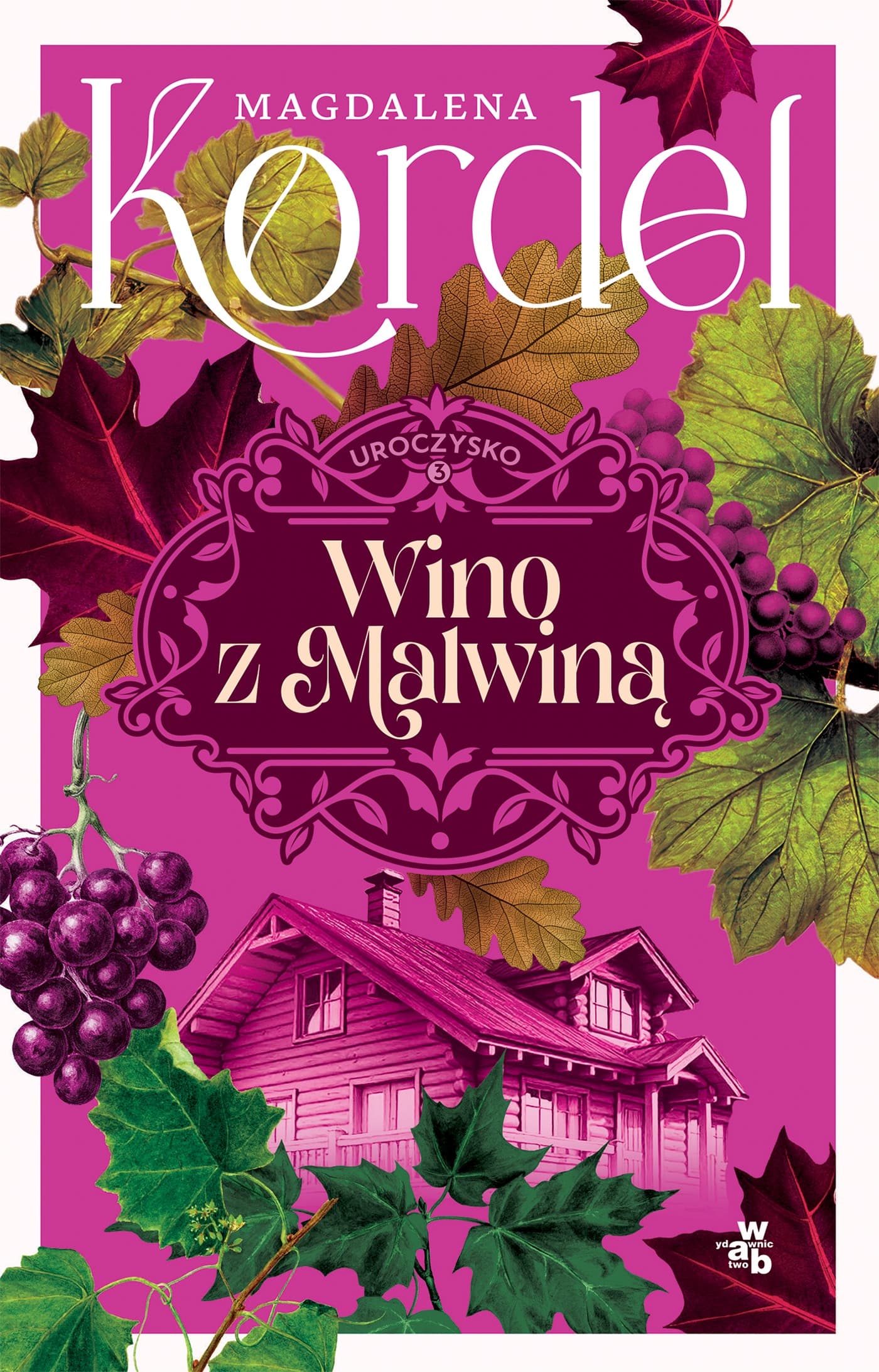 Wino z Malwiną. Uroczysko. Tom 3