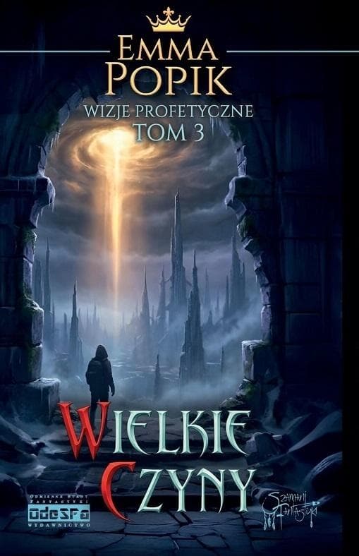 Wizje profetyczne Tom 3 Wielkie czyny powieść science fiction Emma Popik