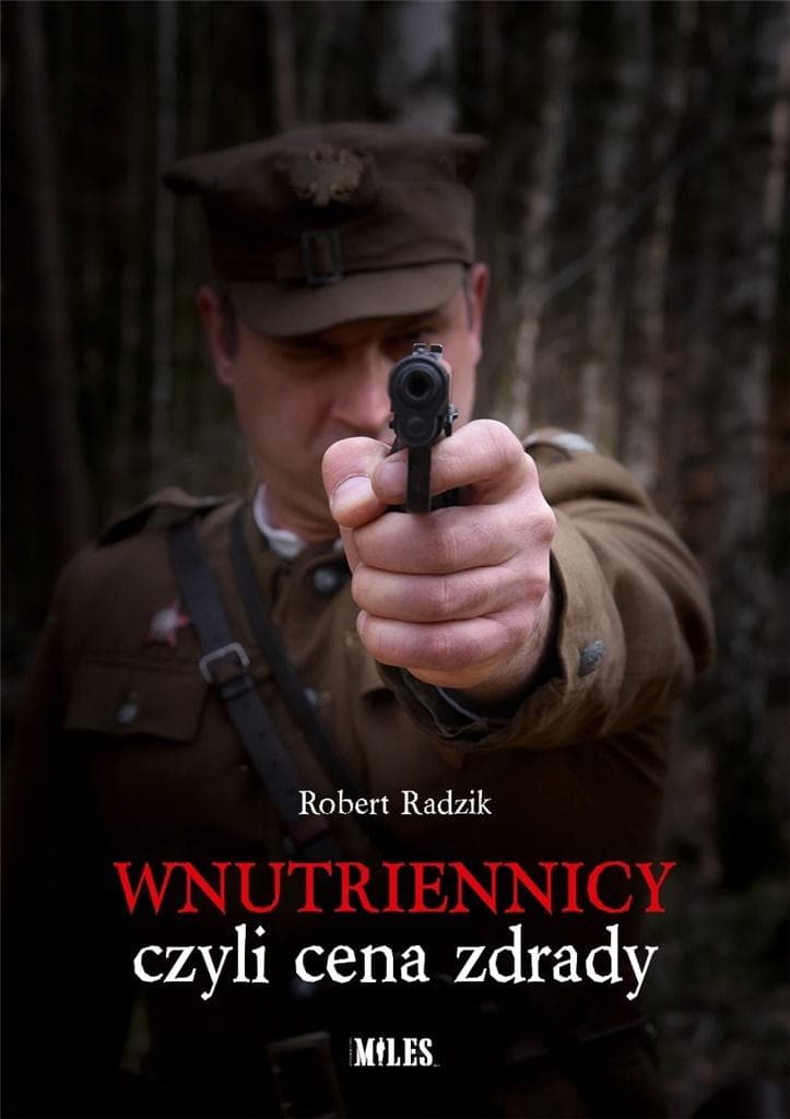 Wnutriennicy czyli cena zdrady Robert Radzik - powieść historyczna