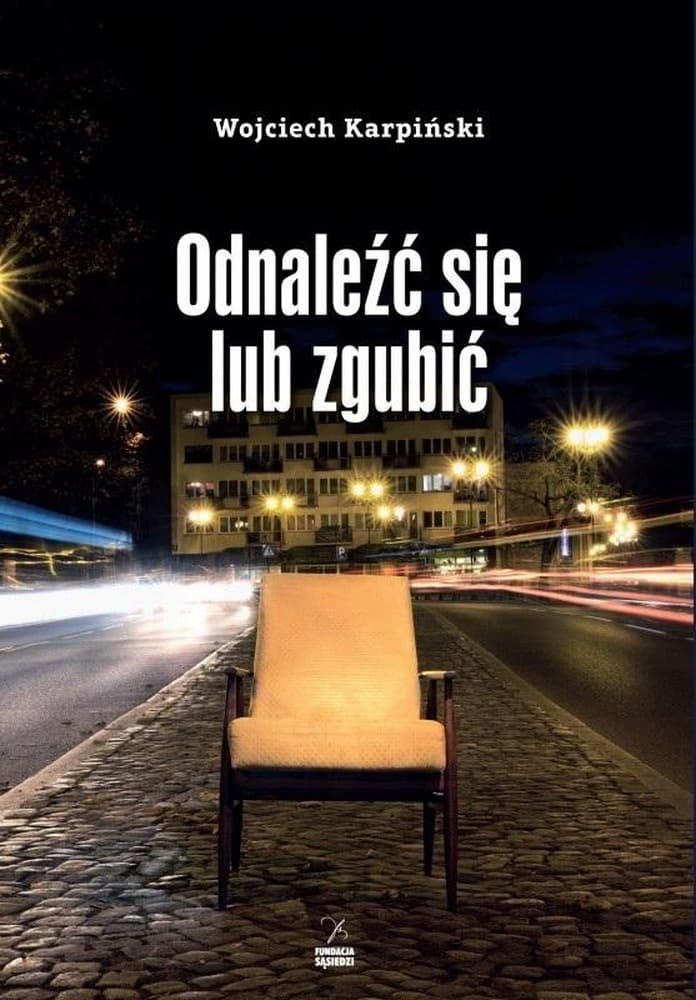 Wojciech Karpiński Odnaleźć się lub zgubić