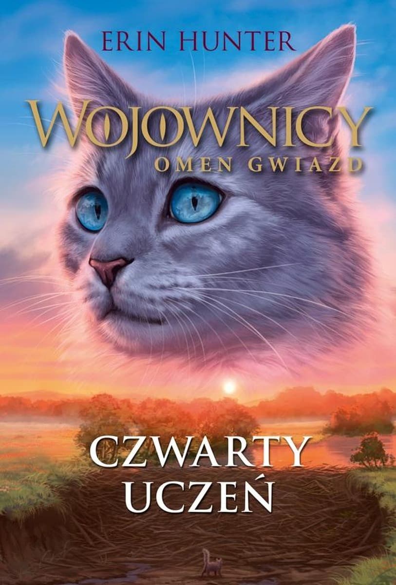 Wojownicy Omen gwiazd Tom 1 Czwarty uczeń Erin Hunter 2023